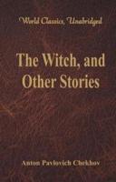 The Witch, and Other Stories (World Classics, Unabridged)