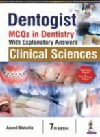 Dentogist MCQs in Dentistry With Explanatory Answers, Clinical Sciences