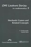 Stochastic Games and Related Concepts