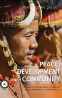 Peace, Development and Community : The Look East Imagination of India with Special Reference to Northeast India