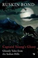 Captain Young's Ghost: Ghostly Tales from the Indian Hills