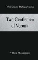Two Gentlemen of Verona (World Classics Shakespeare Series)