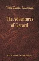 The Adventures of Gerard (World Classics, Unabridged)