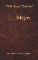 The Refugees (World Classics, Unabridged)