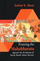Framing the Mahabharata : Against the Evolution of Early South Asian Society