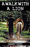 A Walk With A Lion