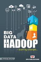 Big Data and Hadoop- Learn by Example