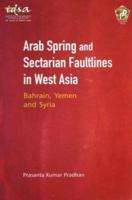 Arab Spring and Sectarian Faultlines in West Asia
