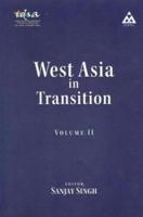 West Asia in Transition, Volume II