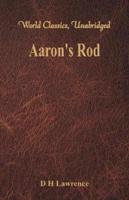 Aaron's Rod (World Classics, Unabridged)