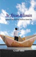 An African Millionaire : : Episodes in the Life of the Illustrious Colonel Clay