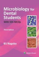 Microbiology for Dental Students with over 555 MCQs