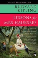 Lessons for Mrs Hauksbee: Tales of Passion, Intrigue and Scandal