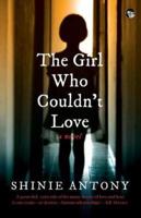 The Girl Who Couldn't Love: A Novel