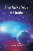The Milky Way: A Guide