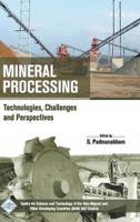 Mineral Processing Technologies, Challenges and Perspectives
