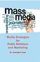 Media Strategies for Public Relations and Marketing