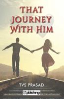 That Journey With Him