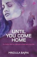 Until You Come Home-