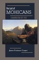 THE LAST OF THE MOHICANS A Narrative of 1757