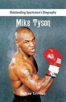 Outstanding Sportsman's Biography: Mike Tyson
