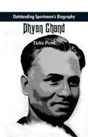 Outstanding Sportsman's Biography: Dhyan Chand