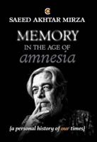 Memory in the Age of Amnesia