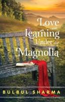 Love & Learning Under The Magnolia