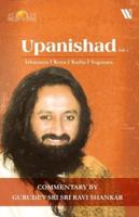 Upanishad Vol 1 : Ishavasya, Kena, Katha, Yogasara