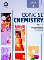 Concise Chemistry: Textbook for CBSE Class 9