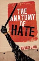 The Anatomy of Hate