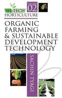 Hi-Tech Horticulture : Volume 02: Organic Farming and Sustainable Development Technology