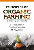 Principles of Organic Farming: (With Theory and Practicals)