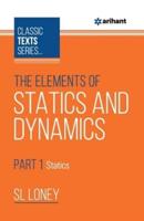 The Elements of Statics & Dynamics Part-1 Statics