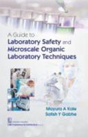 A Guide to Laboratory Safety and Microscale Organic Laboratory Techniques