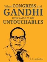 What Congress and Gandhi Have Don't to the Untouchbles
