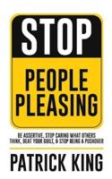 Stop People Pleasing