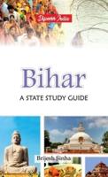 Bihar : A State Study Guide