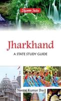 Jharkhand : A State Study Guide