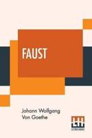 Faust: Translated Into English, In The Original Metres, By Bayard Taylor