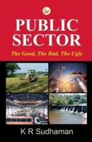 Public Sector: The Good, The Bad, The Ugly