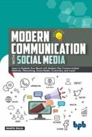 Modern Communication With Social Media a Simplified Primer to Communication and Social Media
