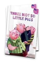 Three Not So Little Pigs