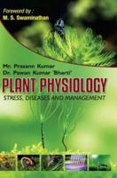 PLANT PHYSIOLOGY : STRESS, DISEASES AND MANAGEMENT