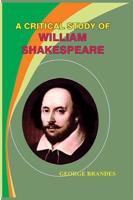 A Critical Study of William Shakespeare Set in 3 Vols