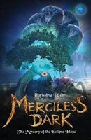 Merciless Dark: The Mystery of the Eclipse Island