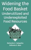 Widening The Food Basket: Underutilized And Underexploited Food Resources