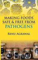 Making Foods  Safe and Free From Pathogens