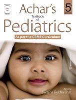 Achar's Textbook of Pediatrics