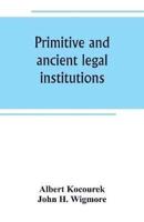Primitive and ancient legal institutions